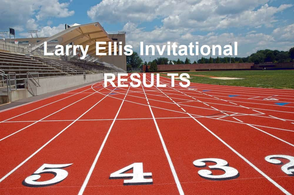 Results Larry Ellis Invitational 2023 Watch Athletics